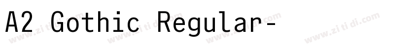 A2 Gothic Regular字体转换